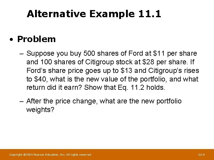 Alternative Example 11. 1 • Problem – Suppose you buy 500 shares of Ford