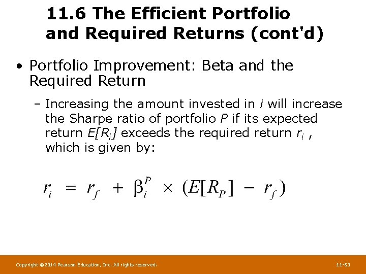 11. 6 The Efficient Portfolio and Required Returns (cont'd) • Portfolio Improvement: Beta and