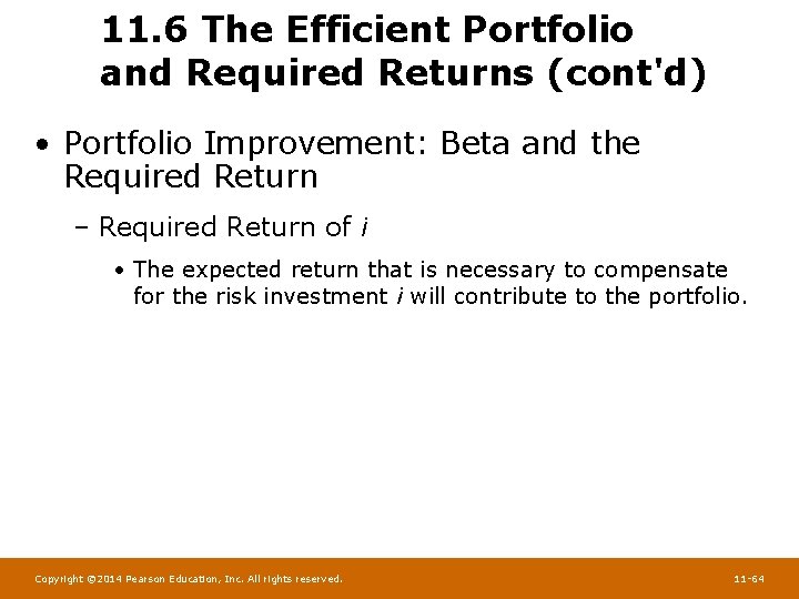 11. 6 The Efficient Portfolio and Required Returns (cont'd) • Portfolio Improvement: Beta and