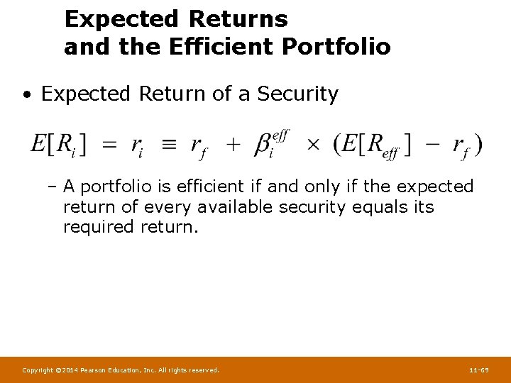 Expected Returns and the Efficient Portfolio • Expected Return of a Security – A