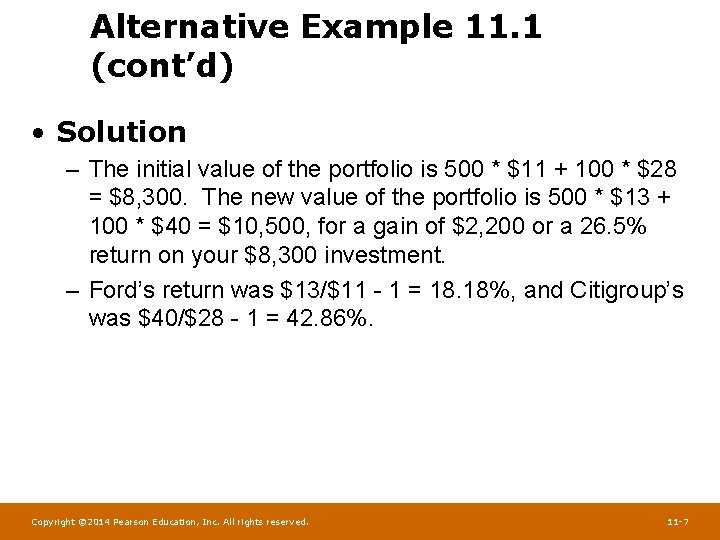 Alternative Example 11. 1 (cont’d) • Solution – The initial value of the portfolio