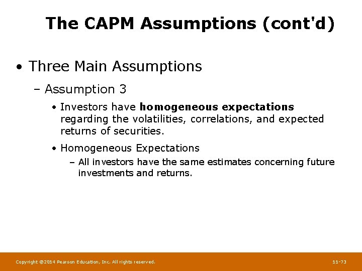 The CAPM Assumptions (cont'd) • Three Main Assumptions – Assumption 3 • Investors have