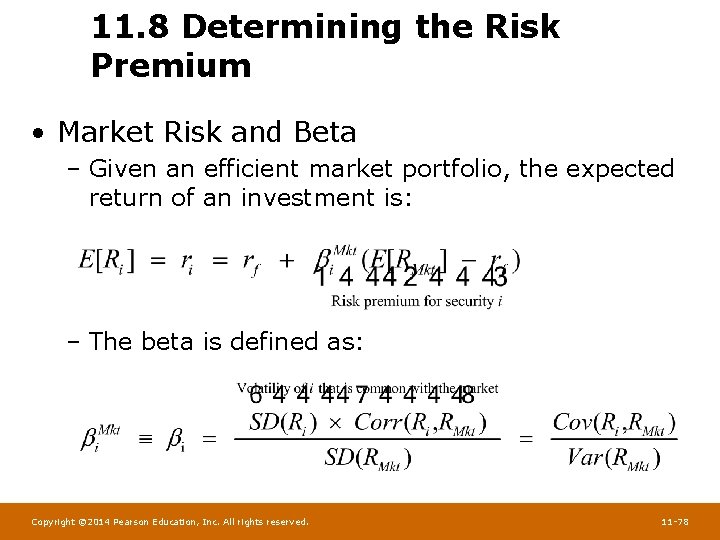 11. 8 Determining the Risk Premium • Market Risk and Beta – Given an
