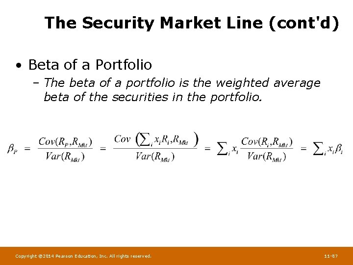 The Security Market Line (cont'd) • Beta of a Portfolio – The beta of