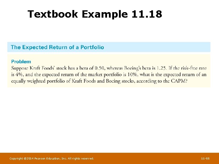 Textbook Example 11. 18 Copyright © 2014 Pearson Education, Inc. All rights reserved. 11