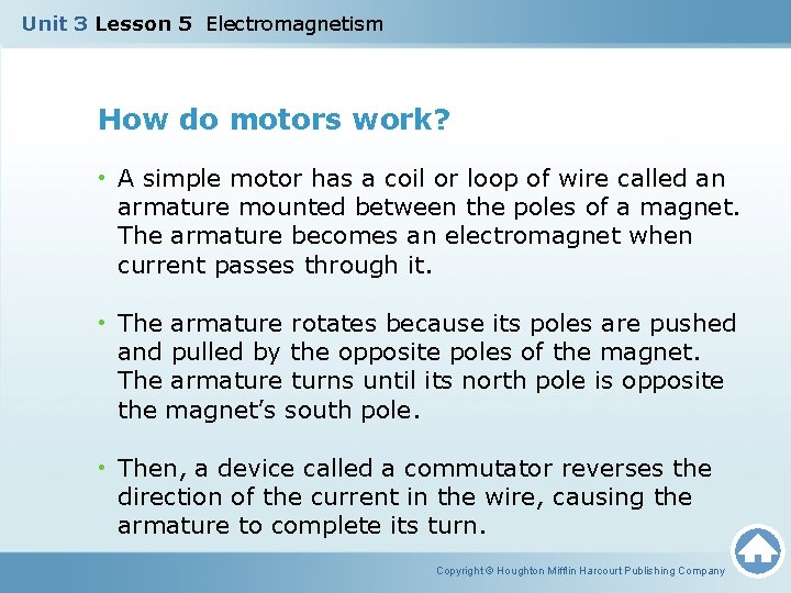 Unit 3 Lesson 5 Electromagnetism How do motors work? • A simple motor has