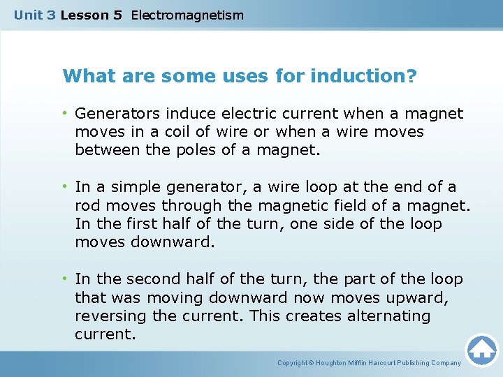 Unit 3 Lesson 5 Electromagnetism What are some uses for induction? • Generators induce