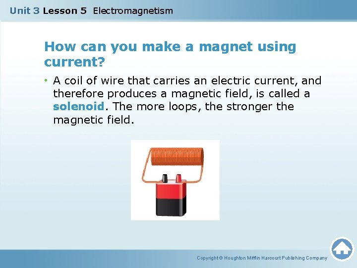 Unit 3 Lesson 5 Electromagnetism How can you make a magnet using current? •