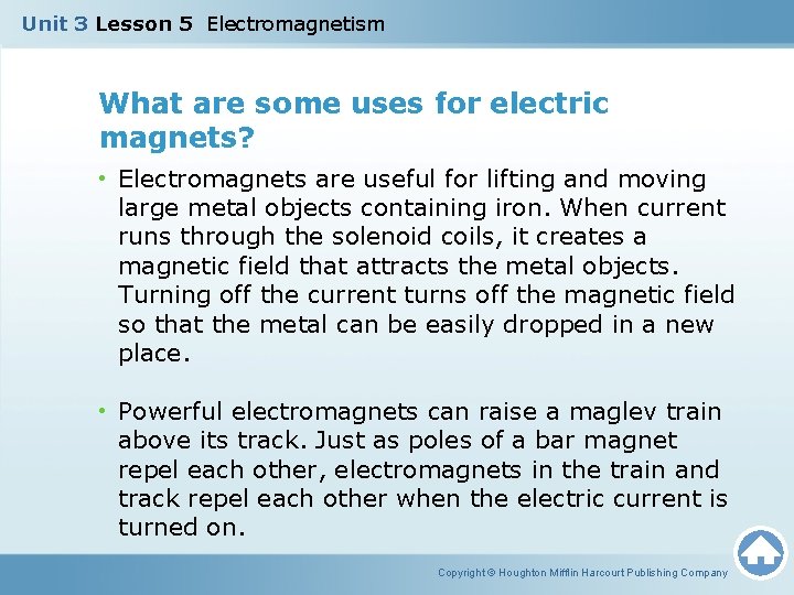 Unit 3 Lesson 5 Electromagnetism What are some uses for electric magnets? • Electromagnets