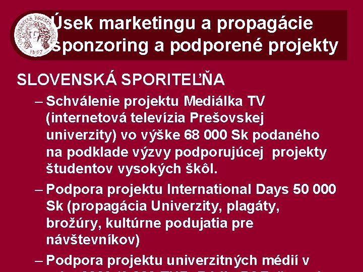 Úsek marketingu a propagácie V. sponzoring a podporené projekty SLOVENSKÁ SPORITEĽŇA – Schválenie projektu