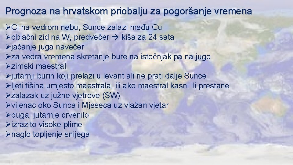 Prognoza na hrvatskom priobalju za pogoršanje vremena ØCi na vedrom nebu, Sunce zalazi među