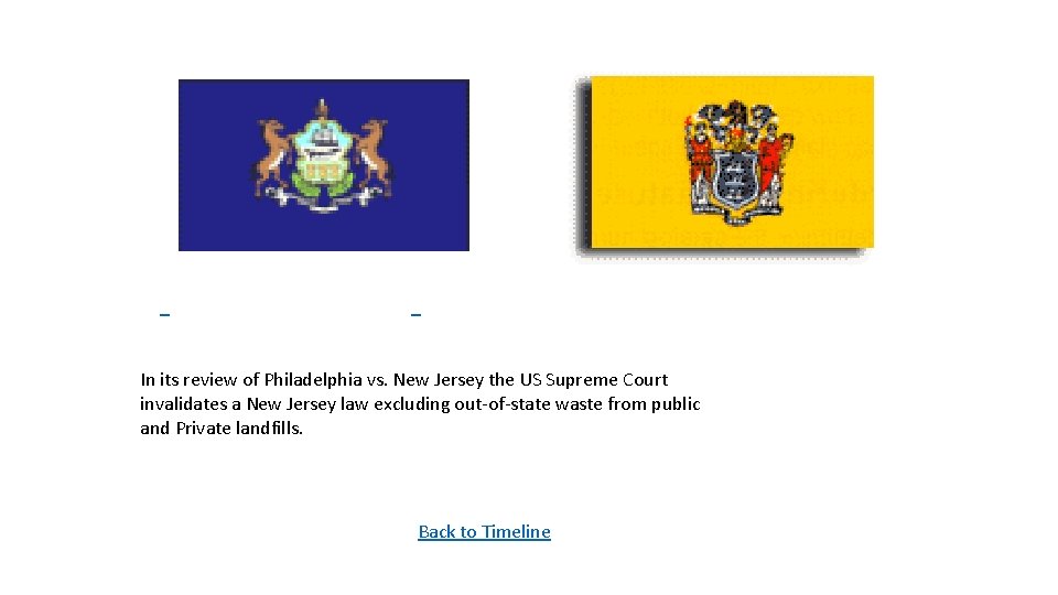  In its review of Philadelphia vs. New Jersey the US Supreme Court invalidates