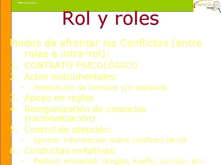 www. pericia. cl Rol y roles Modos de afrontar los Conflictos (entre roles e