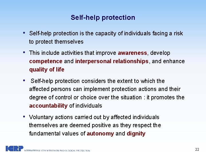 Self-help protection • Self-help protection is the capacity of individuals facing a risk to