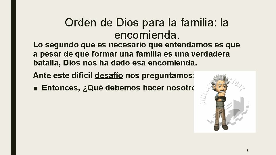 Orden de Dios para la familia: la encomienda. Lo segundo que es necesario que Orden de Dios para la familia: la encomienda. Lo segundo que es necesario que