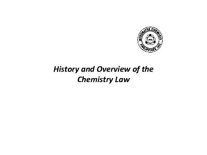 History and Overview of the Chemistry Law 