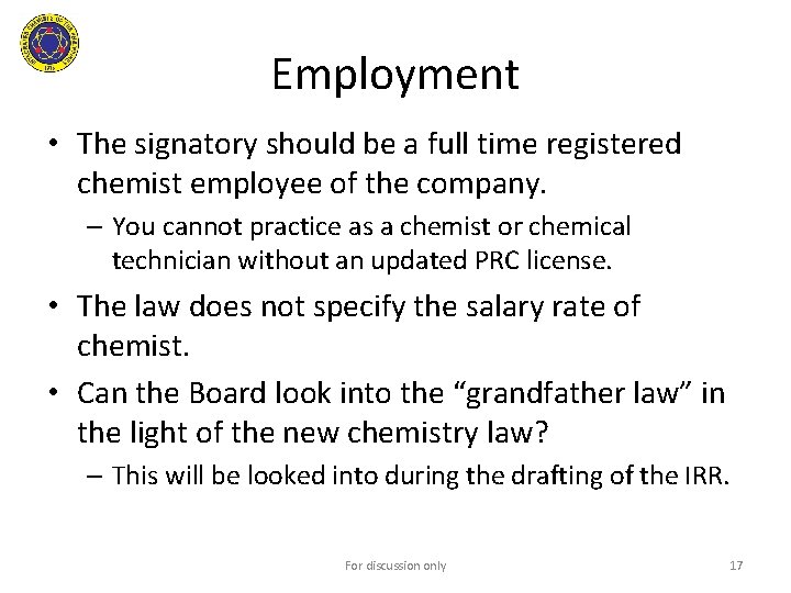 Employment • The signatory should be a full time registered chemist employee of the