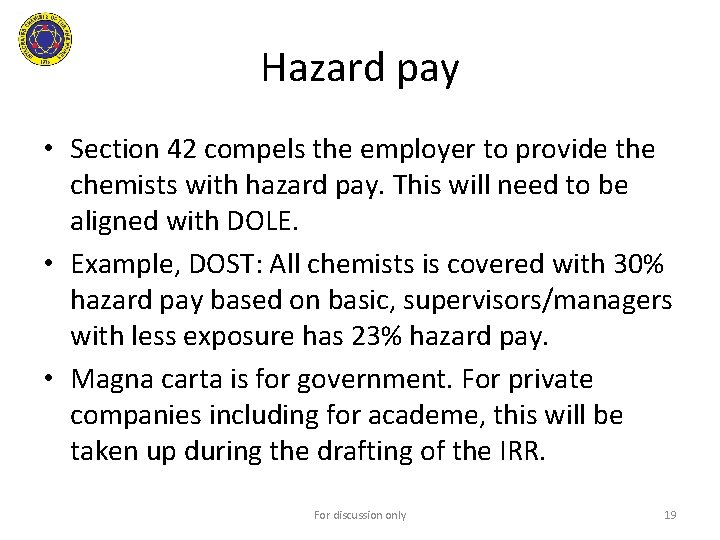 Hazard pay • Section 42 compels the employer to provide the chemists with hazard