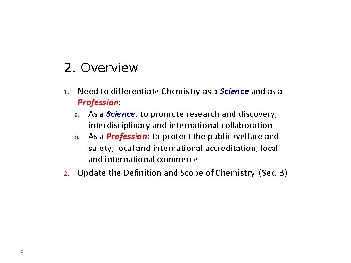 2. Overview 1. 2. 5 Need to differentiate Chemistry as a Science and as