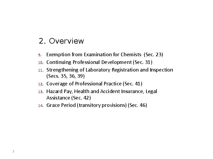 2. Overview 9. 10. 11. 12. 13. 14. 7 Exemption from Examination for Chemists