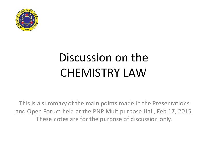 Discussion on the CHEMISTRY LAW This is a summary of the main points made