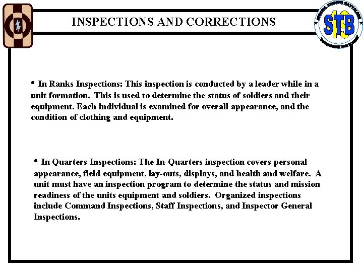 INSPECTIONS AND CORRECTIONS • In Ranks Inspections: This inspection is conducted by a leader