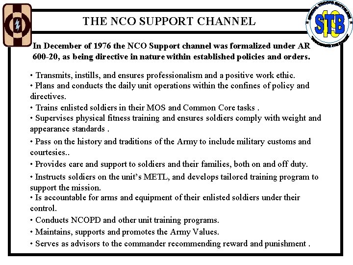 THE NCO SUPPORT CHANNEL In December of 1976 the NCO Support channel was formalized