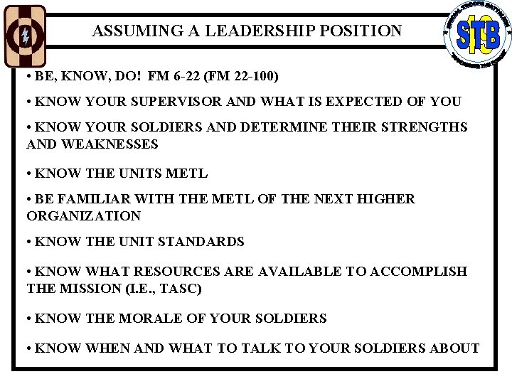 ASSUMING A LEADERSHIP POSITION • BE, KNOW, DO! FM 6 -22 (FM 22 -100)