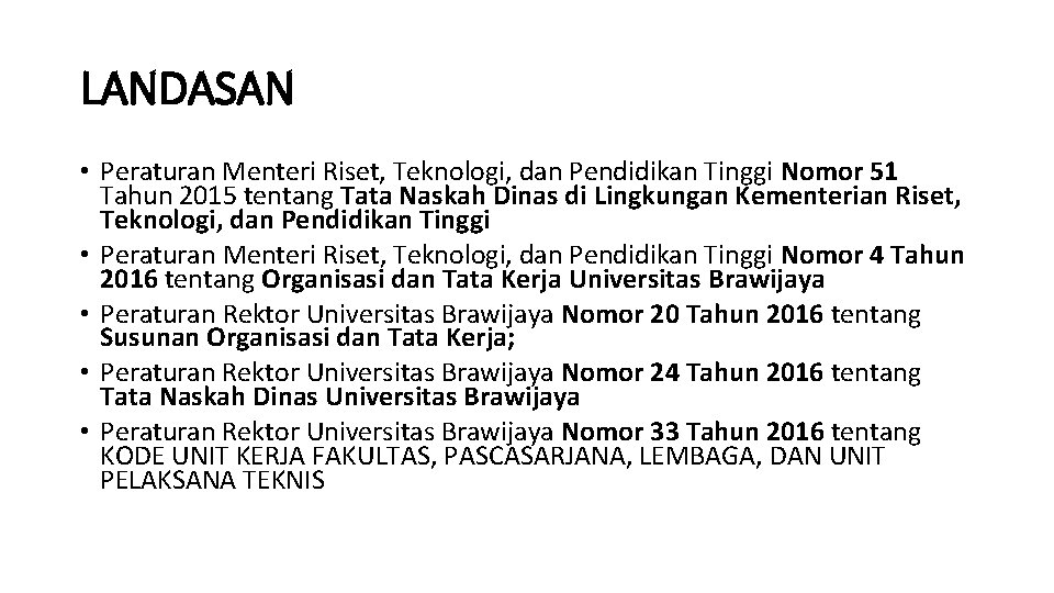 LANDASAN • Peraturan Menteri Riset, Teknologi, dan Pendidikan Tinggi Nomor 51 Tahun 2015 tentang LANDASAN • Peraturan Menteri Riset, Teknologi, dan Pendidikan Tinggi Nomor 51 Tahun 2015 tentang