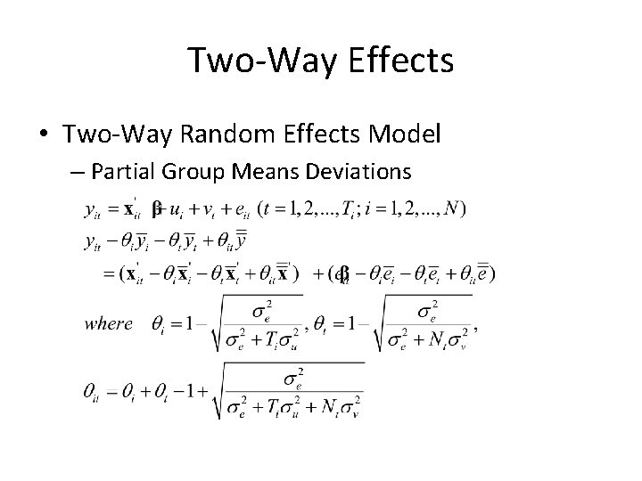 Two-Way Effects • Two-Way Random Effects Model – Partial Group Means Deviations 