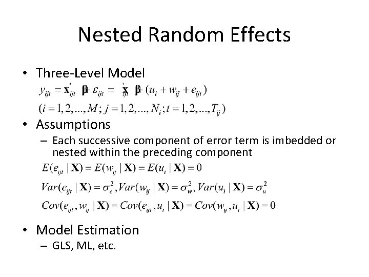 Nested Random Effects • Three-Level Model • Assumptions – Each successive component of error