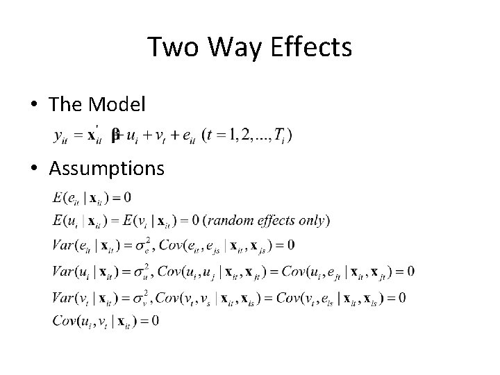 Two Way Effects • The Model • Assumptions 