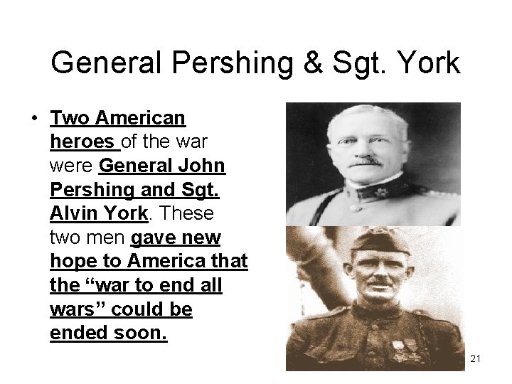 General Pershing & Sgt. York • Two American heroes of the war were General