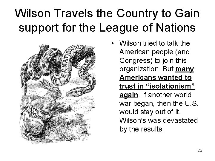 Wilson Travels the Country to Gain support for the League of Nations • Wilson