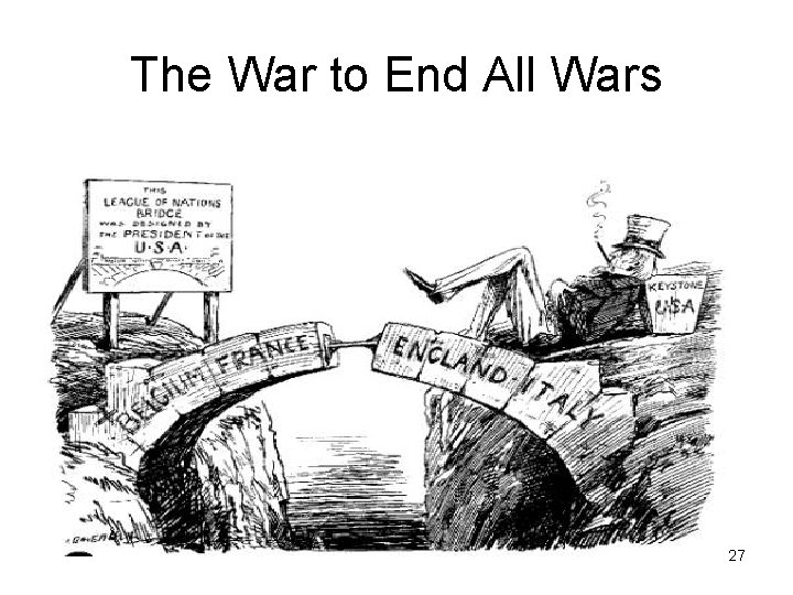 The War to End All Wars 27 