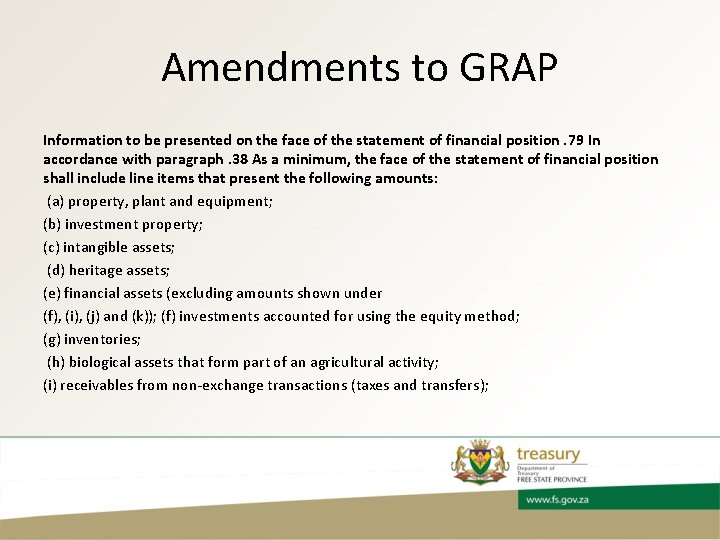 Amendments to GRAP Information to be presented on the face of the statement of