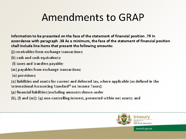 Amendments to GRAP Information to be presented on the face of the statement of