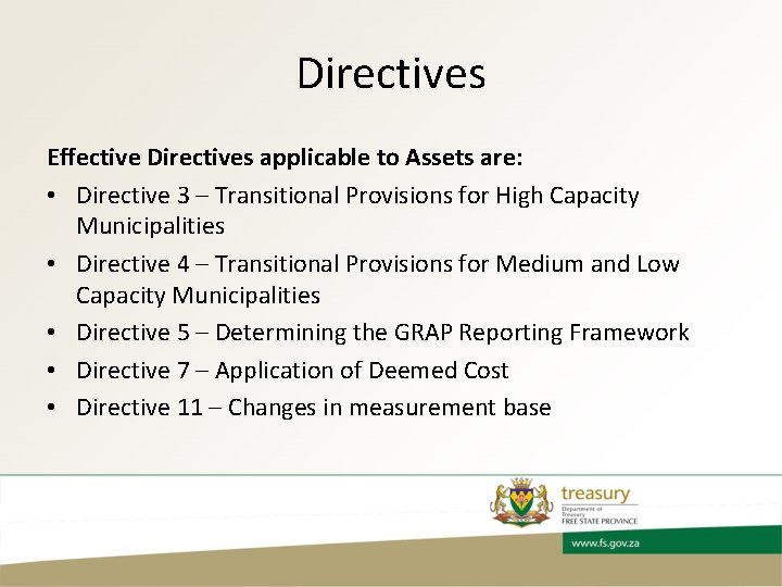 Directives Effective Directives applicable to Assets are: • Directive 3 – Transitional Provisions for