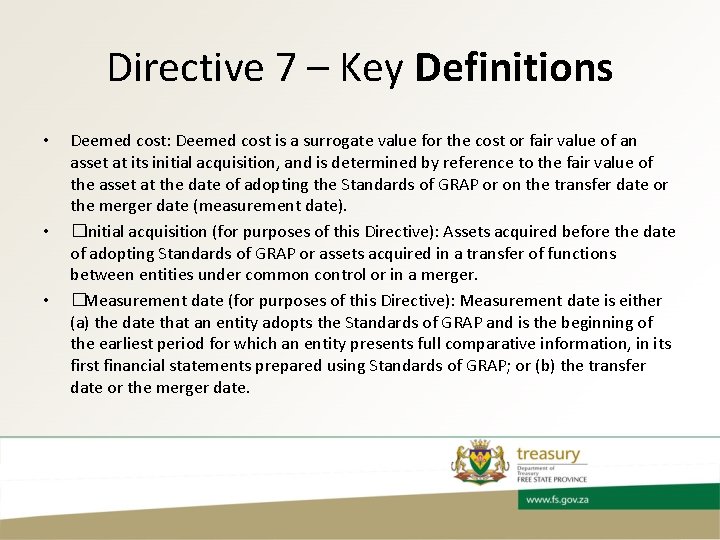 Directive 7 – Key Definitions • • • Deemed cost: Deemed cost is a