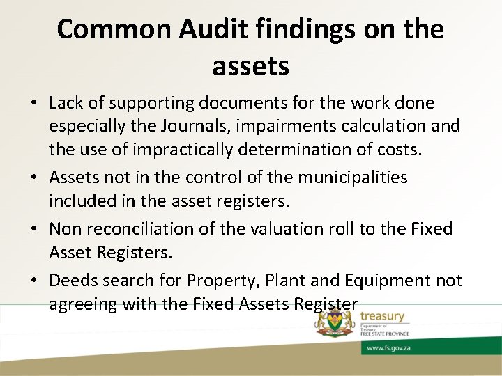 Common Audit findings on the assets • Lack of supporting documents for the work