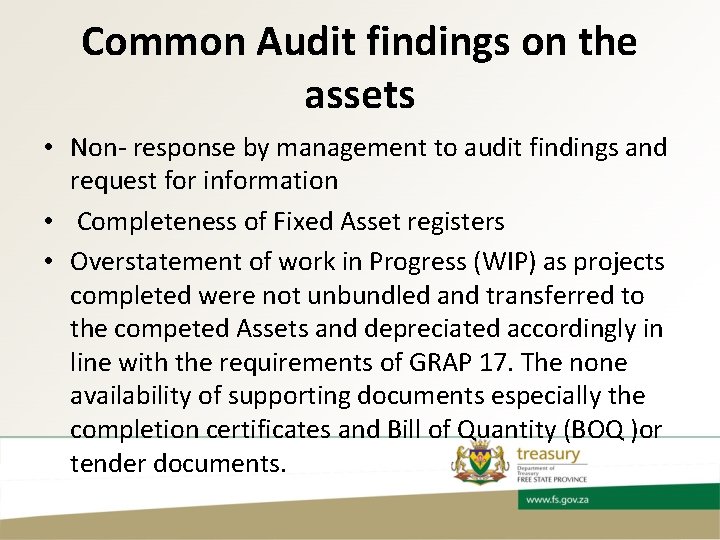 Common Audit findings on the assets • Non- response by management to audit findings