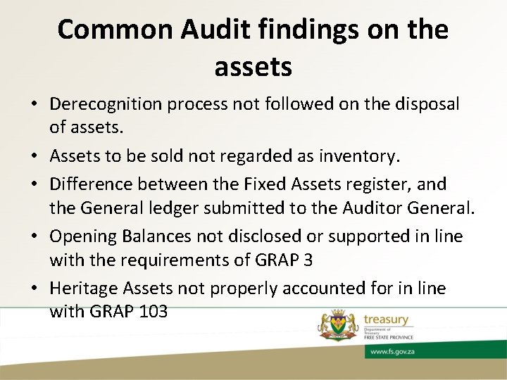 Common Audit findings on the assets • Derecognition process not followed on the disposal