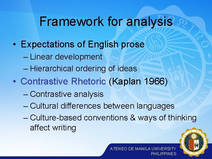 Framework for analysis • Expectations of English prose – Linear development – Hierarchical ordering