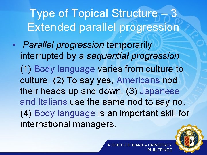 Type of Topical Structure – 3 Extended parallel progression • Parallel progression temporarily interrupted