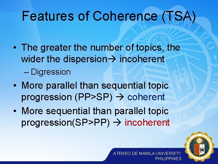 Features of Coherence (TSA) • The greater the number of topics, the wider the