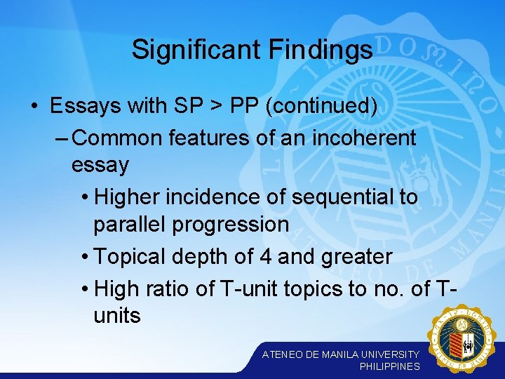 Significant Findings • Essays with SP > PP (continued) – Common features of an