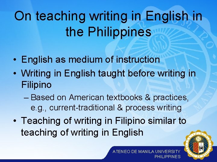 On teaching writing in English in the Philippines • English as medium of instruction