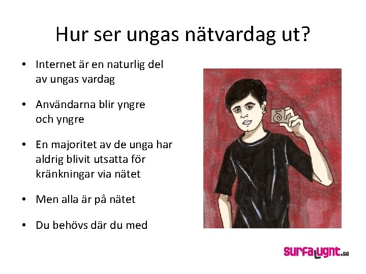 Hur ser ungas nätvardag ut? • Internet är en naturlig del av ungas vardag