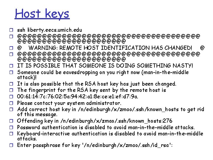 Host keys r ssh liberty. eecs. umich. edu r @@@@@@@@@@@@@@@@@@@ r r r r Host keys r ssh liberty. eecs. umich. edu r @@@@@@@@@@@@@@@@@@@ r r r r